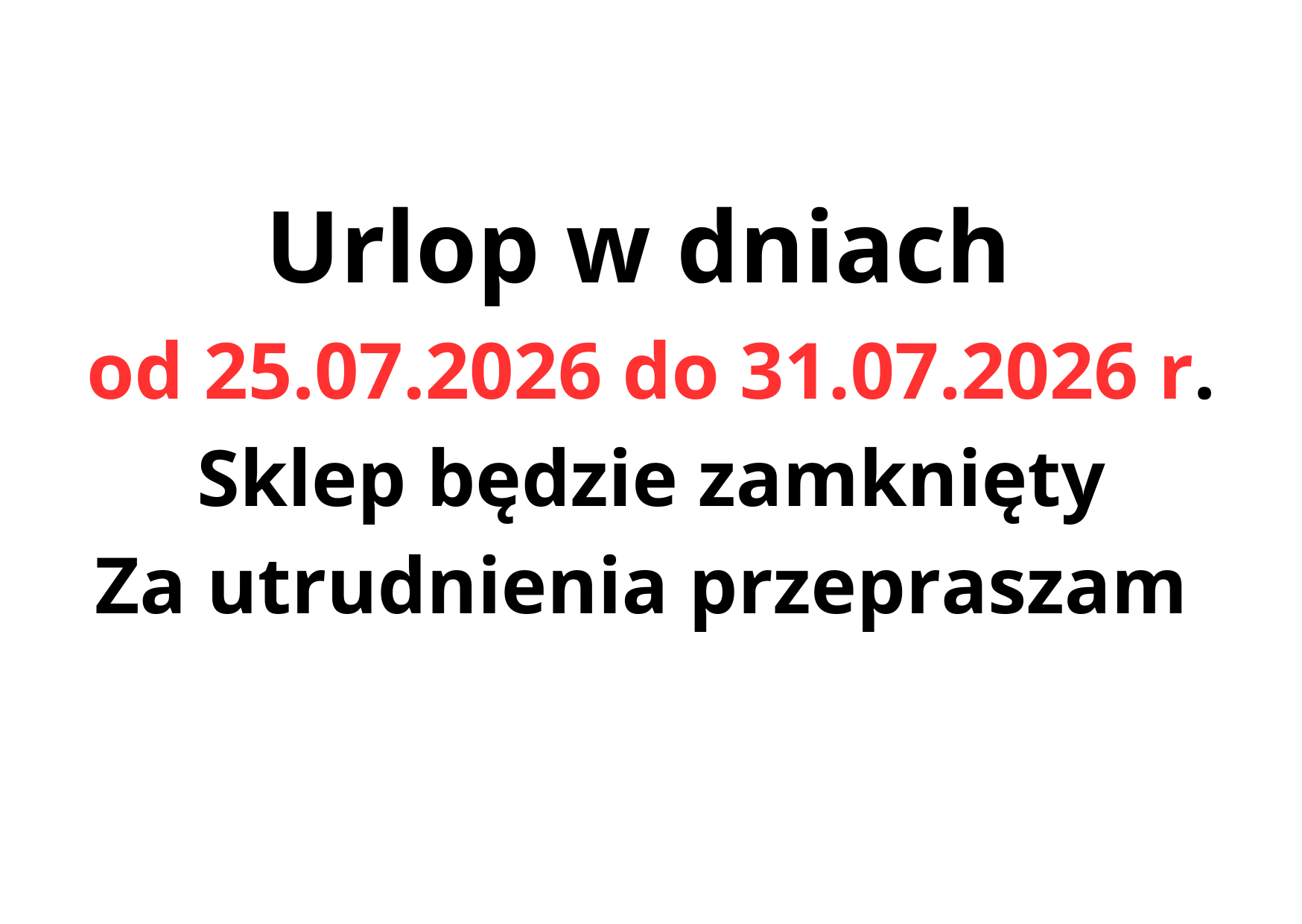 URLOP w dniach od 25.07.2026 r. do 31.07.2026 r.